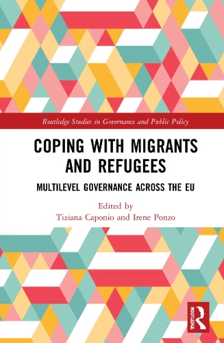 Бумажная книга «Coping with Migrants and Refugees: Multilevel Governance across the EU» - фото №1