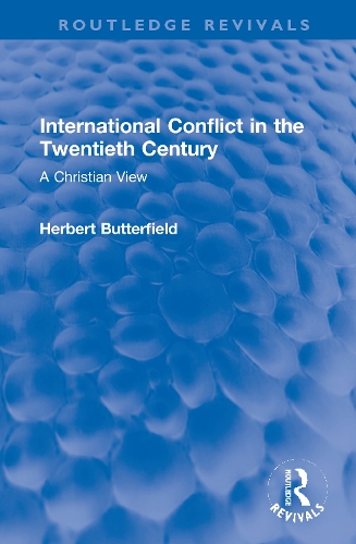 Бумажная книга «International Conflict in the Twentieth Century: A Christian View», автор Герберт Баттерфилд - фото №1
