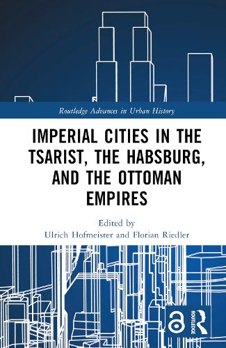 Бумажная книга «Imperial Cities in the Tsarist, the Habsburg, and the Ottoman Empires» - фото №1