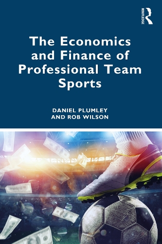 Бумажная книга «The Economics and Finance of Professional Team Sports», авторов Дэниел Пламли, Роб Уилсон - фото №1