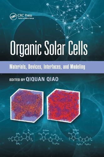 [object Object] «Organic Solar Cells: Materials, Devices, Interfaces, and Modeling» - фото №1