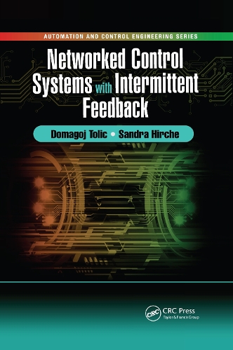 [object Object] «Networked Control Systems with Intermittent Feedback», авторов Домагой Толич, Сандра Хирш - фото №1