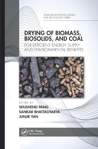 Бумажная книга «Drying of Biomass, Biosolids, and Coal: For Efficient Energy Supply and Environmental Benefits» - фото №1