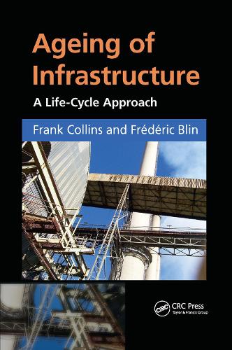 Бумажная книга «Ageing of Infrastructure: A Life-Cycle Approach», авторов Фрэнк Коллинз, Фредерик Блин - фото №1