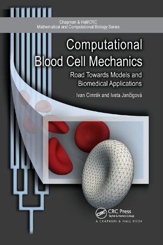 [object Object] «Computational Blood Cell Mechanics: Road Towards Models and Biomedical Applications», авторов Иван Чимрак, Ивета Янчигова - фото №1