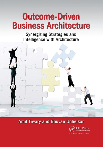 [object Object] «Outcome-Driven Business Architecture: Synergizing Strategies and Intelligence with Architecture», авторів Аміт Тіварі, Бхуван Унхелкар - фото №1
