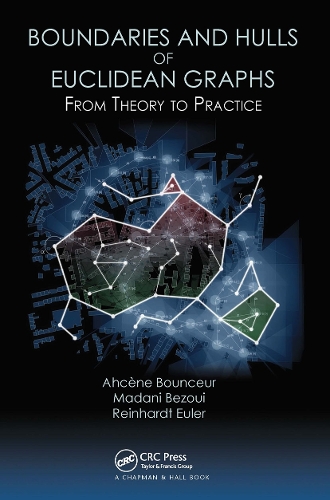 [object Object] «Boundaries and Hulls of Euclidean Graphs: From Theory to Practice», авторів Ахцене Баунсур, Мадані Безуі, Райнхард Ейлер - фото №1