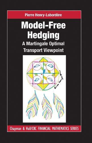 Паперова книга «Model-free Hedging: A Martingale Optimal Transport Viewpoint», автор П'єр Анрі-Лабордер - фото №1