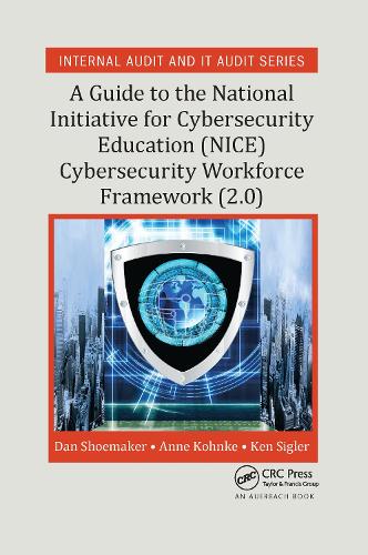 [object Object] «A Guide to the National Initiative for Cybersecurity Education (NICE) Cybersecurity Workforce Framework (2.0)», авторів Анне Конке, Ден Шумейкер, Кен Сіглер - фото №1