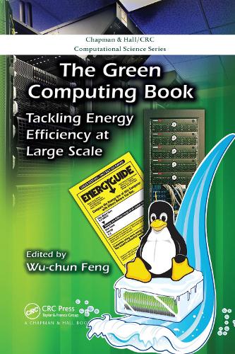 [object Object] «The Green Computing Book: Tackling Energy Efficiency at Large Scale» - фото №1
