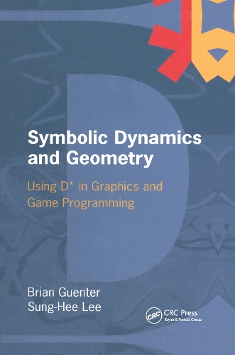 [object Object] «Symbolic Dynamics and Geometry: Using D* in Graphics and Game Programming», авторов Брайан Гюнтер, Сун Хи Ли - фото №1