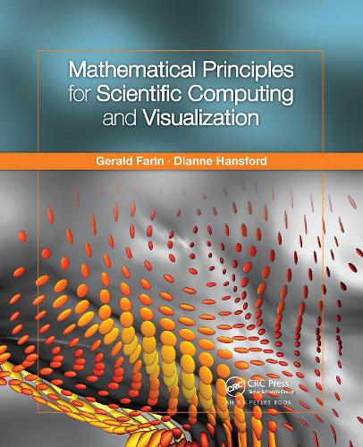 Бумажная книга «Mathematical Principles for Scientific Computing and Visualization», авторов Диана Хансфорд, Джеральд Фарин - фото №1
