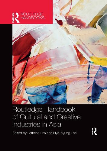 Паперова книга «Routledge Handbook of Cultural and Creative Industries in Asia» - фото №1