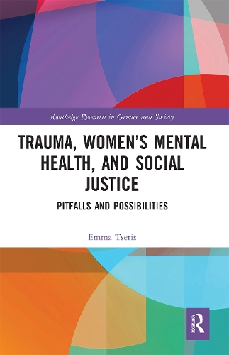 Бумажная книга «Trauma, Women’s Mental Health, and Social Justice: Pitfalls and Possibilities», автор Эмма Церис - фото №1