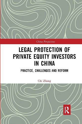 Паперова книга «Legal Protection of Private Equity Investors in China: Practice, Challenges and Reform», автор Чі Чжан - фото №1