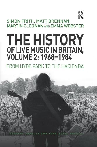 Бумажная книга «The History of Live Music in Britain, Volume II, 1968-1984: From Hyde Park to the Hacienda», авторов Эмма Вебстер, Мартин Клунан - фото №1
