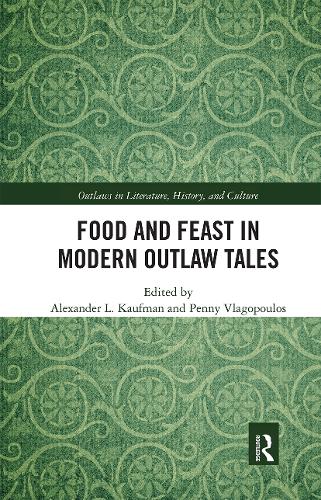Бумажная книга «Food and Feast in Modern Outlaw Tales» - фото №1