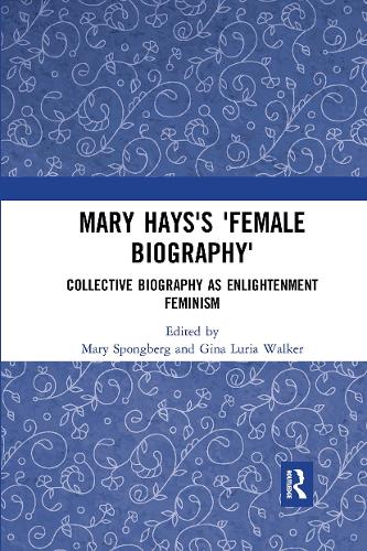 Бумажная книга «Mary Hays's 'Female Biography': Collective Biography as Enlightenment Feminism» - фото №1
