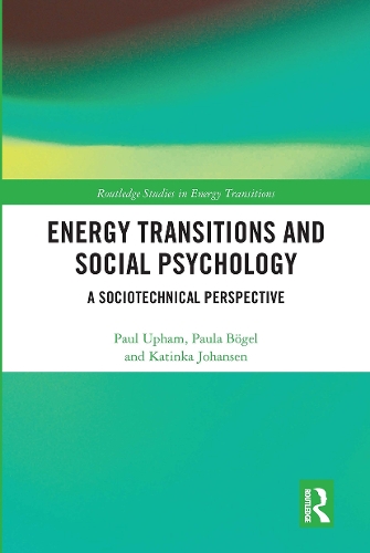 Паперова книга «Energy Transitions and Social Psychology: A Sociotechnical Perspective», авторів Катінка Йохансен, Пол Апхем, Паула Бьоґель - фото №1