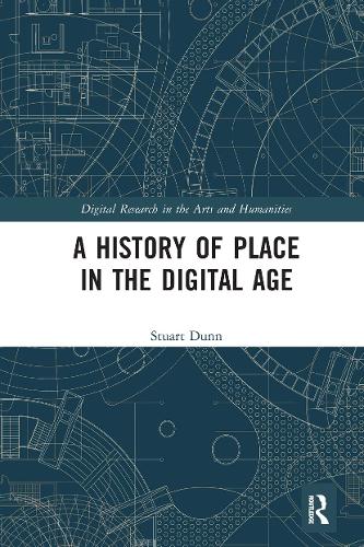Паперова книга «A History of Place in the Digital Age», автор Стюарт Данн - фото №1