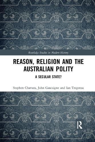 Паперова книга «Reason, Religion and the Australian Polity: A Secular State?», авторів Ієн Трегенза, Джон Гаскойн, Стівен Чавура - фото №1