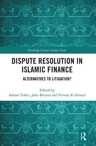 Паперова книга «Dispute Resolution in Islamic Finance: Alternatives to Litigation?» - фото №1