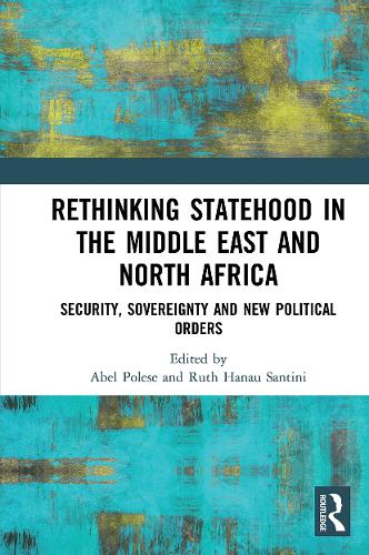 Бумажная книга «Rethinking Statehood in the Middle East and North Africa: Security, Sovereignty and New Political Orders» - фото №1