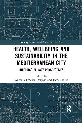 Бумажная книга «Health, Wellbeing and Sustainability in the Mediterranean City: Interdisciplinary Perspectives» - фото №1