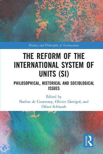 [object Object] «The Reform of the International System of Units (SI): Philosophical, Historical and Sociological Issues» - фото №1