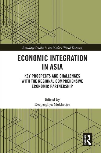 Бумажная книга «Economic Integration in Asia: Key Prospects and Challenges with the Regional Comprehensive Economic Partnership» - фото №1