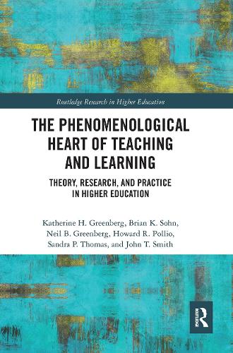 [object Object] «The Phenomenological Heart of Teaching and Learning: Theory, Research, and Practice in Higher Education», авторов Брайан Сон, Говард Р. Поллио, Джон Смит, Кэтрин Гринберг, Нил Гринберг, Сандра Томас - фото №1