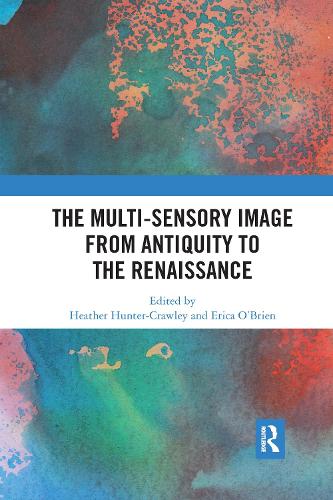 Бумажная книга «The Multi-Sensory Image from Antiquity to the Renaissance» - фото №1