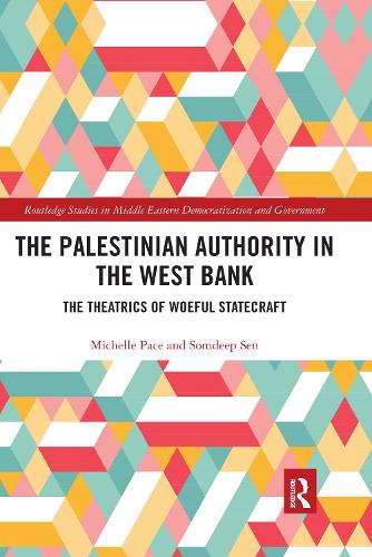 Бумажная книга «The Palestinian Authority in the West Bank: The Theatrics of Woeful Statecraft», авторов Мишель Пэйс, Сомдип Сен - фото №1