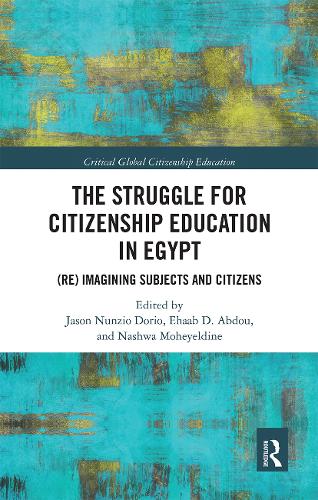 Бумажная книга «The Struggle for Citizenship Education in Egypt: (Re)Imagining Subjects and Citizens» - фото №1