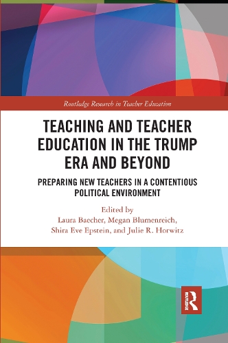 Паперова книга «Teacher Education in the Trump Era and Beyond: Preparing New Teachers in a Contentious Political Climate» - фото №1