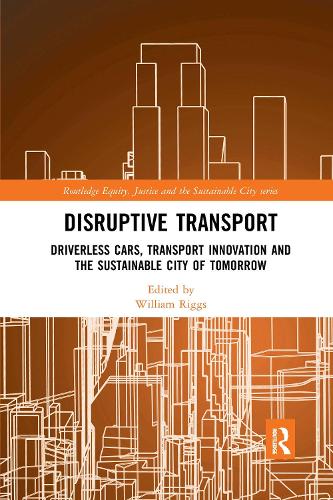 Paper book «Disruptive Transport: Driverless Cars, Transport Innovation and the Sustainable City of Tomorrow» - фото №1