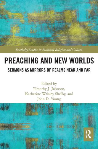 Бумажная книга «Preaching and New Worlds: Sermons as Mirrors of Realms Near and Far» - фото №1