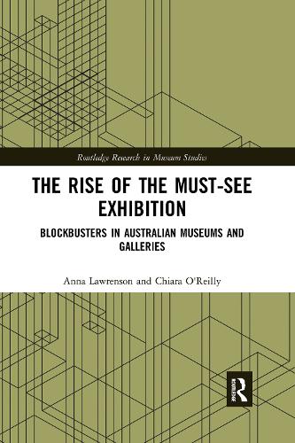 Бумажная книга «The Rise of the Must-See Exhibition: Blockbusters in Australian Museums and Galleries», авторов Анна Лоуренсон, Кьяра О'Рейли - фото №1