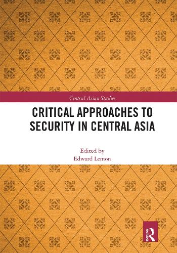 Бумажная книга «Critical Approaches to Security in Central Asia» - фото №1