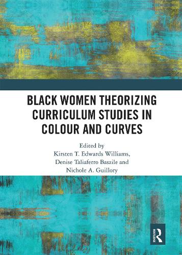 Паперова книга «Black Women Theorizing Curriculum Studies in Colour and Curves» - фото №1