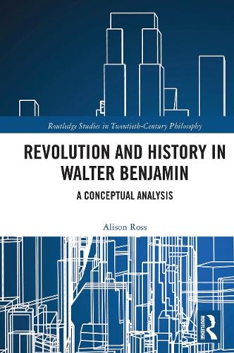 Бумажная книга «Revolution and History in Walter Benjamin: A Conceptual Analysis», автор Элисон Росс - фото №1