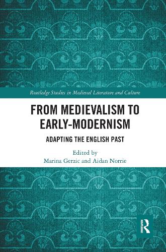 Бумажная книга «From Medievalism to Early-Modernism: Adapting the English Past» - фото №1