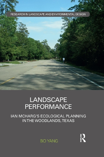 Бумажная книга «Landscape Performance: Ian McHarg’s ecological planning in The Woodlands, Texas», автор Бо Ян - фото №1