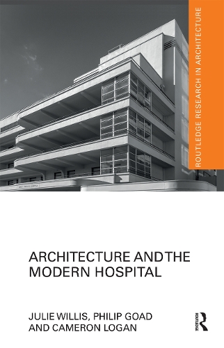 Бумажная книга «Architecture and the Modern Hospital: Nosokomeion to Hygeia», авторов Кэмерон Логан, Джули Уиллис, Филип Гоад - фото №1