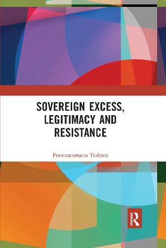 Бумажная книга «Sovereign Excess, Legitimacy and Resistance», автор Франческомария Тедеско - фото №1