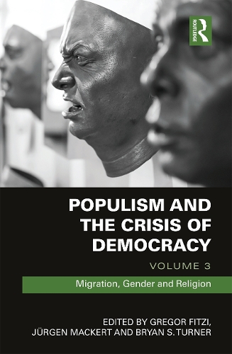 Бумажная книга «Populism and the Crisis of Democracy: Volume 3: Migration, Gender and Religion» - фото №1