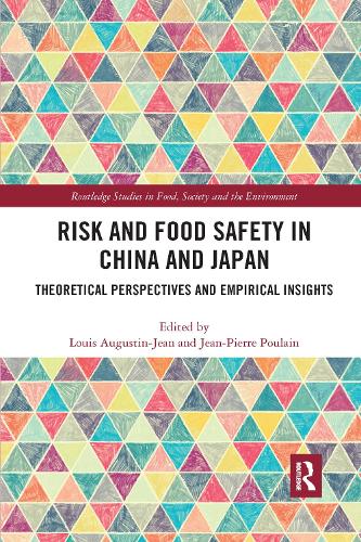 Бумажная книга «Risk and Food Safety in China and Japan: Theoretical Perspectives and Empirical Insights» - фото №1