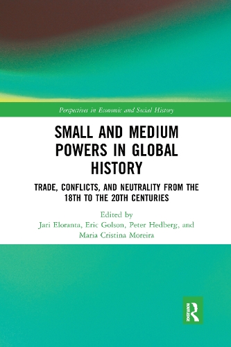 [object Object] «Small and Medium Powers in Global History: Trade, Conflicts, and Neutrality from the 18th to the 20th Centuries» - фото №1