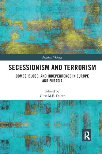 Бумажная книга «Secessionism and Terrorism: Bombs, Blood and Independence in Europe and Eurasia» - фото №1