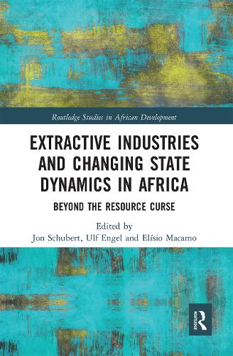 Бумажная книга «Extractive Industries and Changing State Dynamics in Africa: Beyond the Resource Curse» - фото №1